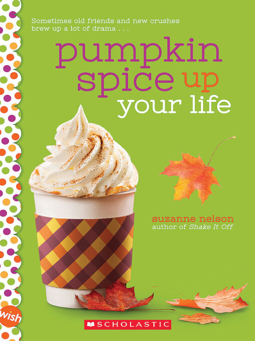 Title details for Pumpkin Spice Up Your Life by Suzanne Nelson - Wait list